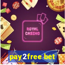 pay2free bet